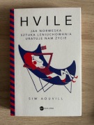 Siw Aduvill - HVILE: Jak norweska sztuka leniuchowania uratuje nam życie