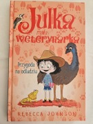 Julka mała weterynarka Tom 9 Przygoda na odludziu - Rebecca Johnson