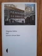 Kajś Opowieść o Górnym Śląsku Zbigniew Rokita