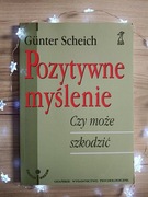 Pozytywne myślenie Czy może szkodzić_Guenter Scheich