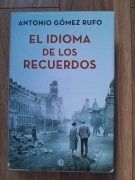 El idioma de los recuerdos Gomez Rufo Literatura hiszpańsa