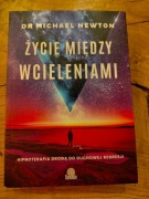 Życie między wcieleniami Dr Michael Newton