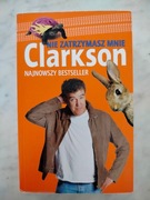 JEREMY CLARKSON - NIE ZATRZYMASZ MNIE