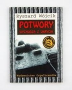 Potwory wychodzą z ukrycia - R. Wójcik.