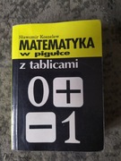 Matematyka w pigułce z tablicami Sławomir Koszelew 1997
