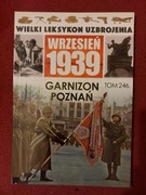 Garnizon Poznań Wielki Leksykon Uzbrojenia Wrzesień 1939 tom 246