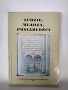 Ludzie, władza posiadłości. Studia z dziejów śred. Nr 1