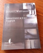 Janusz L. Wiśniewski - Samotność w sieci Tryptyk