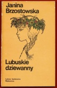 LUBUSKIE DZIEWANNY Janina Brzostowska