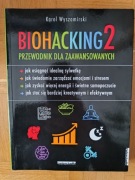 Biohacking 2. Przewodnik dla zaawansowanych – Karol Wyszomirski