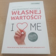 Jak zbudować poczucie własnej wartości Dorota Gromnicka