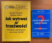 Jak wytrwać w trzeźwości - Poradnik zapobiegania nawrotom - Gorski, Miller