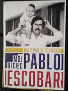 Mój ojciec Pablo Escobar   Juan Pablo Escobar