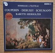 Babette Hierholzer – Hommage A Watteau - Couperin, Debussy, Schumann - LP