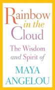 Rainbow in the Cloud - Maya Angelou NOWA