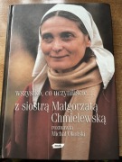 Wszystko, co uczyniliście… z siostrą Małgorzatą Chmielewską