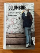 Columbine Masakra w amerykańskim liceum David Cullen