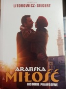 Arabska miłość Agnieszka Litorowicz-Siegert