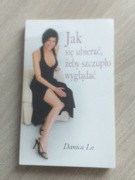 Jak się ubierać , żeby szczupło wyglądać Danica Lo