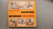 Książka "Majsterkuję Narzędziami Ema-Combi" Adam Słodowy 