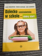 Dziecko sześcioletnie w szkole - dobry start
