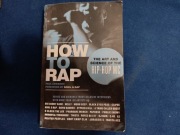 How to rap, the art and science of the hip-hop MC- Paul Edwards