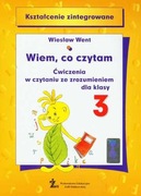 Wiem, co czytam. Ćwiczenia w czytaniu ze zrozumieniem dla klasy 3
