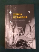 Ziemia utracona. Matteo Spicuglia.