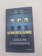 Książka Uwikłanie Caroline O'Donoghue 