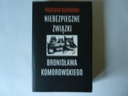 Niebezpieczne związki Bronisława Komorowskiego Wojciech Sumliński
