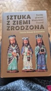 Sztuka z ziemi zrodzona, gliniane rzeźby Władysławy Prucnal, Roztworowska