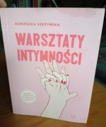 Warsztaty intymności Agnieszka Szeżyńska spis treści
