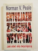 Entuzjazm zmienia wszystko - Norman V. Peale