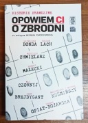 OPOWIEM CI O ZBRODNI - HISTORIE PRAWDZIWE