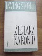 Żeglarz na koniu  ____  Irving Stone