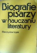 Mieczysław Łojek, Biografie pisarzy w nauczaniu literatury, 1985. 