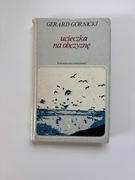 Książka Ucieczka na obczyznę Gerard Górnicki