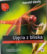 Ujęcia z bliska - kreatywna fotografia, Harold Davis