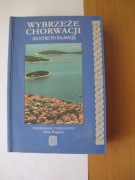 Wybrzeże Chorwacji od Istrii po Dalmację