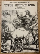 WILLIAM SHAKESPEARE - TITUS ANDRONICUS - TYTUS ANDRONIKUS