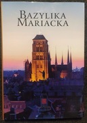 BAZYLIKA MARIACKA. KORONA GDAŃSKA” zdjęcia D. Kuli, tekst  J.Trupindy