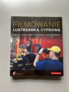 Filmowanie lustrzanką cyfrową