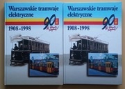 TRAMWAJE WARSZAWSKIE 1908-1998 dwa tomy 1 i 2