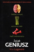 ŻYJ JAK GENIUSZ Max Lugavere