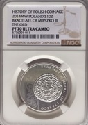 10 ZŁ BRAKTEAT MIESZKA III STAREGO 2014 NGC PF70 ! MAX OKAZJA