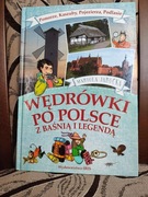 WĘDRÓWKI PO POLSCE Z BAŚNIĄ I LEGENDĄ. Mariola Jarocka