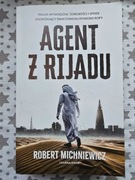 Robert Michniewicz "Agent z Rijadu" 