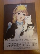 Kocia mama_Maria Buyno-Arctowa,il. Anna Stylo-Ginter; Nasza Księgarnia 1984