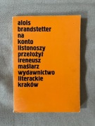 Na konto listonoszy - Alois Brandstetter (Miniatury) literatura austriacka