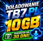 TB7.PL 10GB | DOŁADOWANIE | PREMIUM TRANSFER 30 dni | NATYCHMIAST
